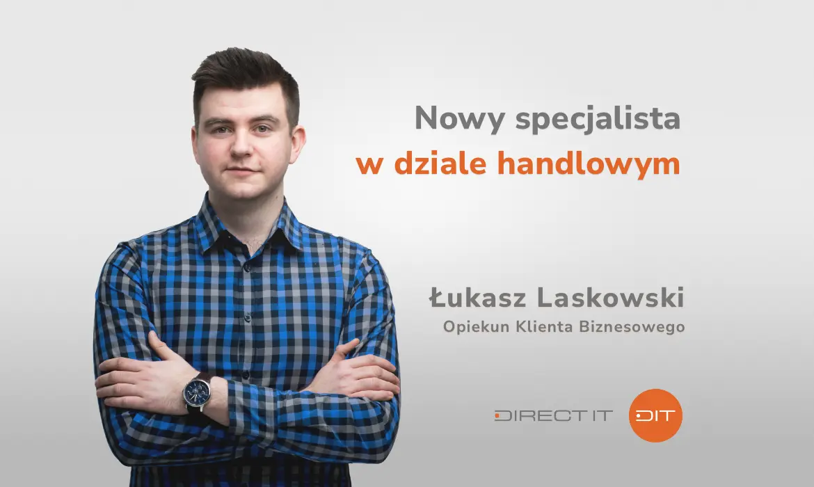Od początku sierpnia Łukasz Laskowski, nasz dotychczasowy specjalista IT, kontynuuje swoją ścieżkę kariery w naszej firmie w dziale handlowym