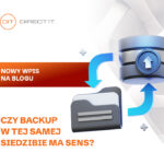 Czy backup w tej samej siedzibie ma sens?