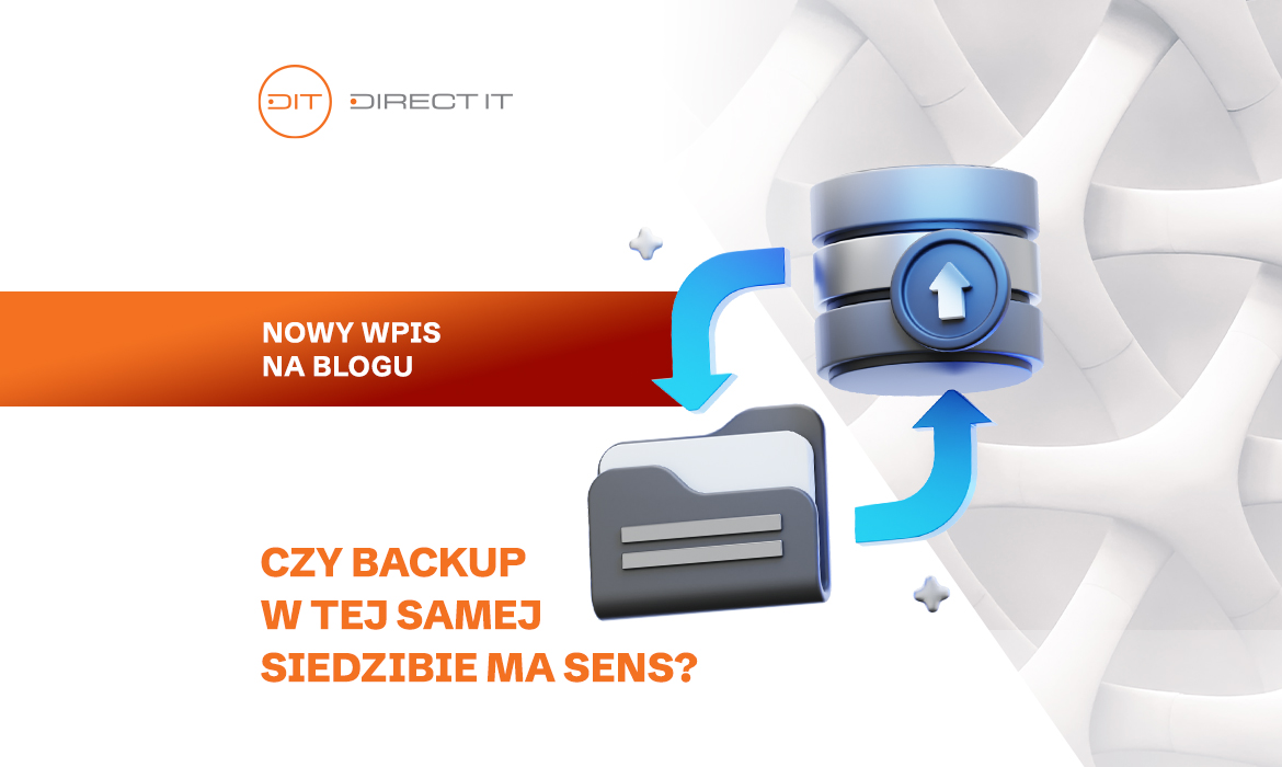 Czy backup w tej samej siedzibie ma sens?