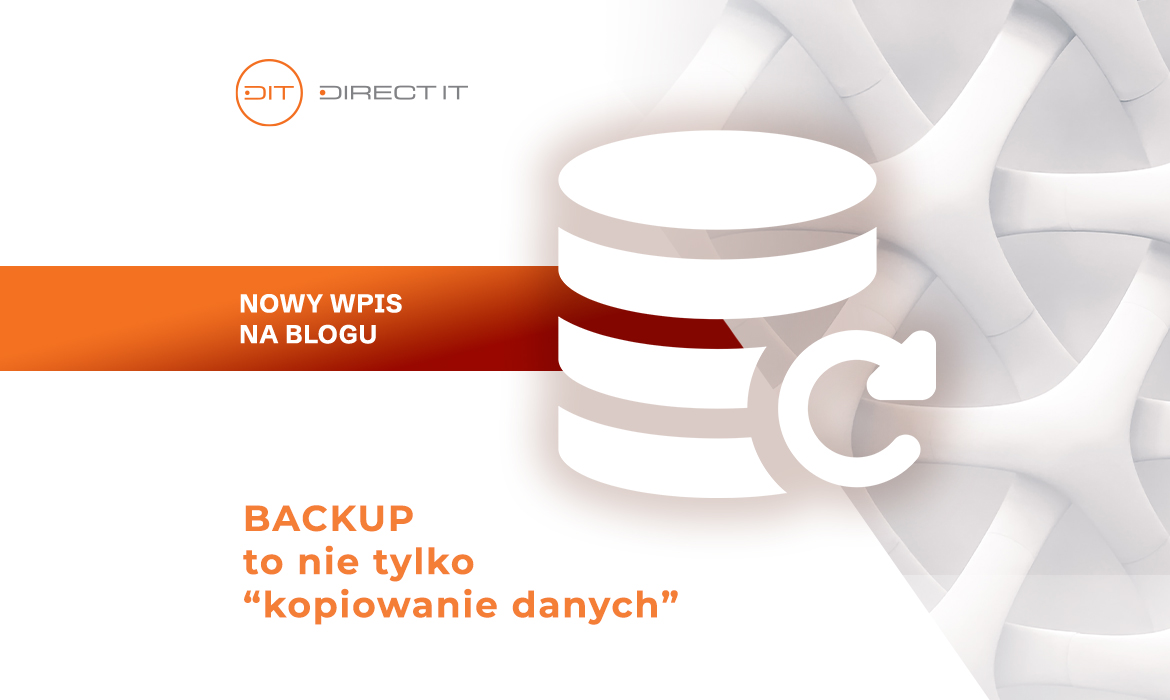 Backup to nie tylko kopiowanie danych