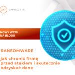 Ransomware - jak chronić firmę