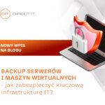 Backup serwerów i maszyn wirtualnych